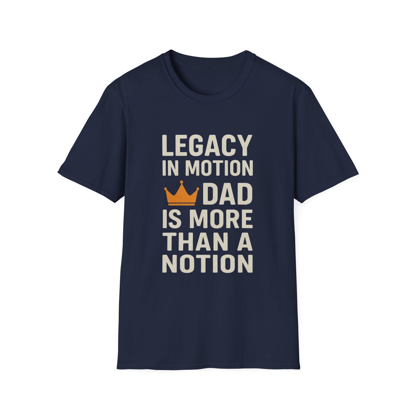 Legacy in Motion Dad T-Shirt – More Than a Notion (Father’s Day Edition)