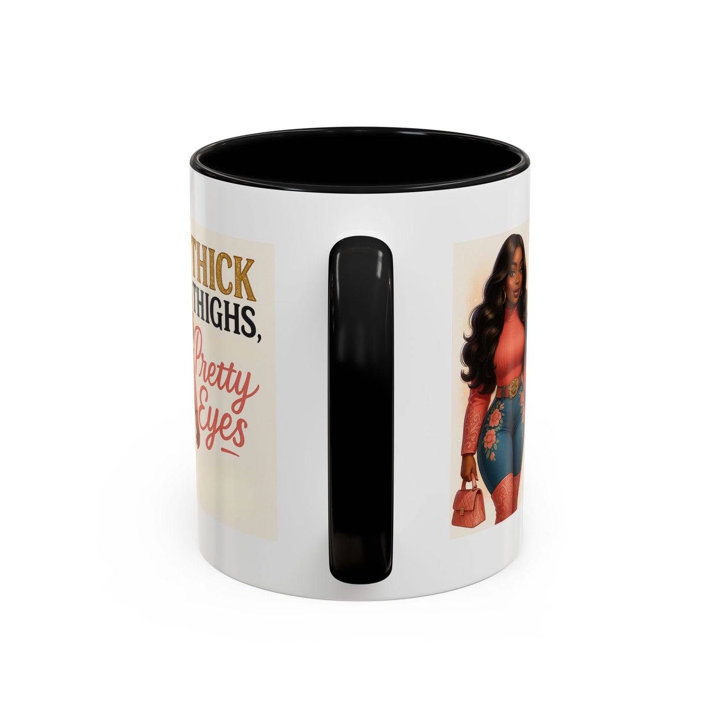 Thick Thighs Pretty Eyes Mug for Ladies 11oz and 15oz