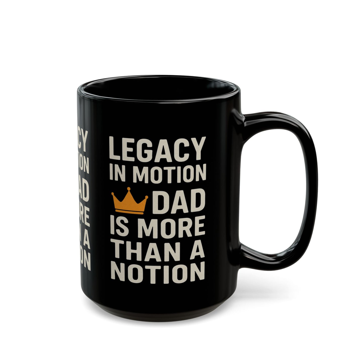 Legacy in Motion Dad Mug – More Than a Notion (11oz or 15oz)
