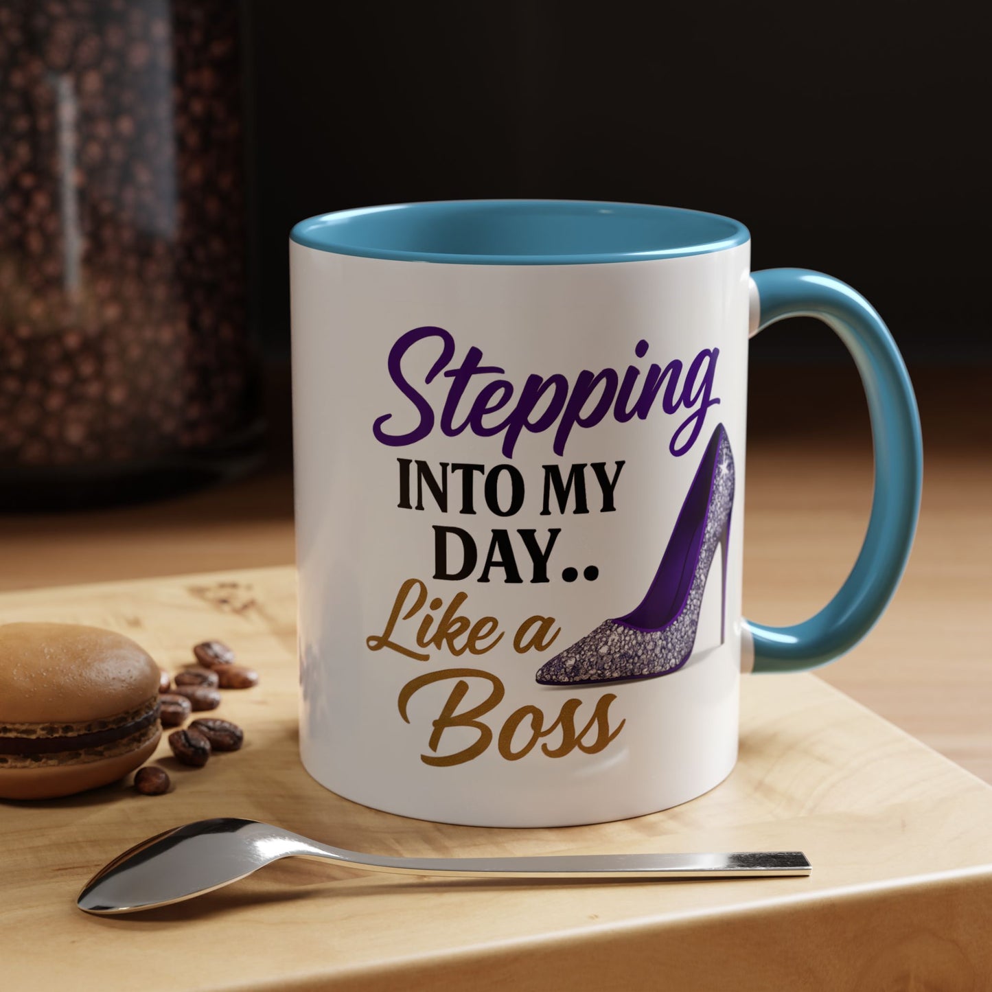 Stepping Into My Day Like a Boss Mug – 11oz & 15oz