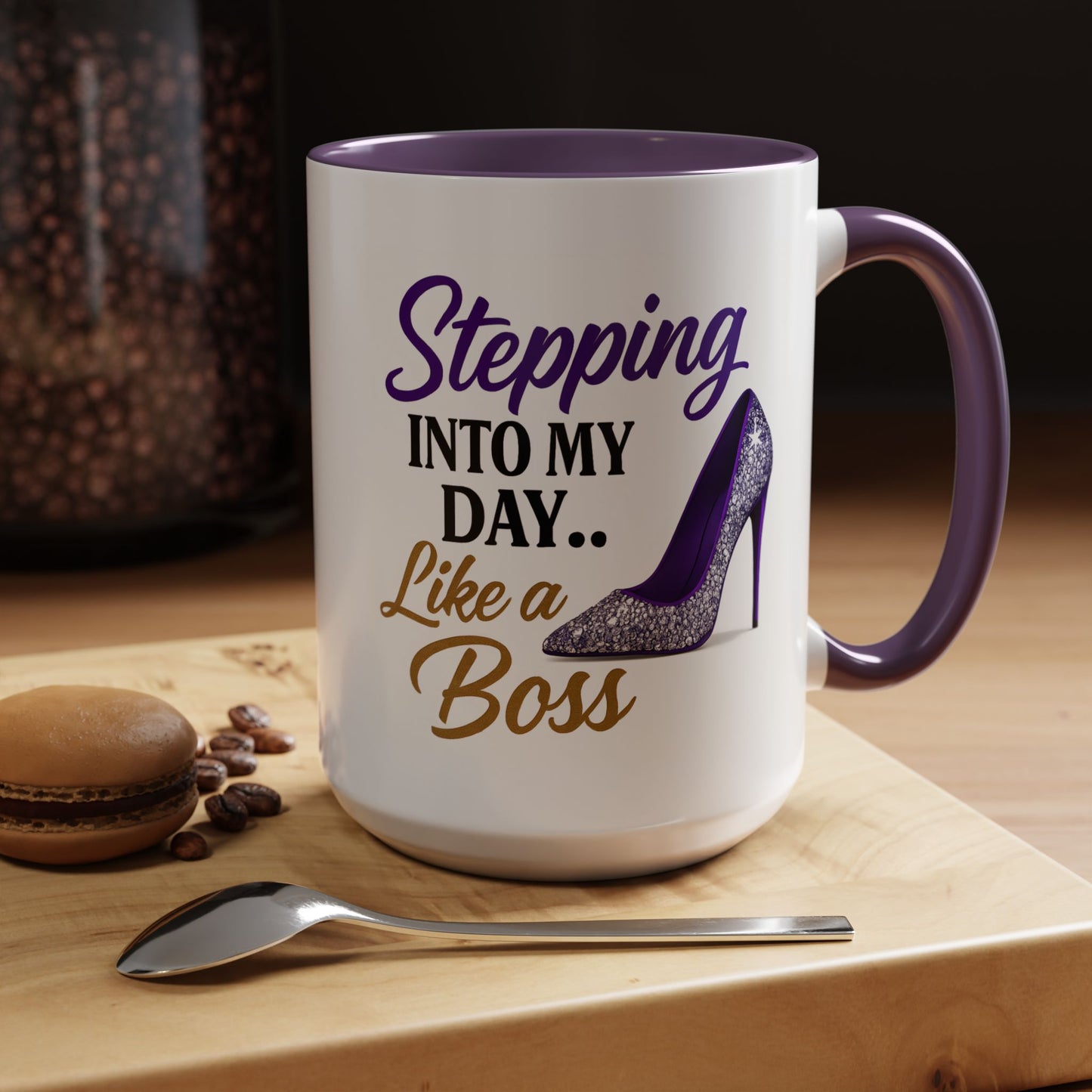 Stepping Into My Day Like a Boss Mug – 11oz & 15oz