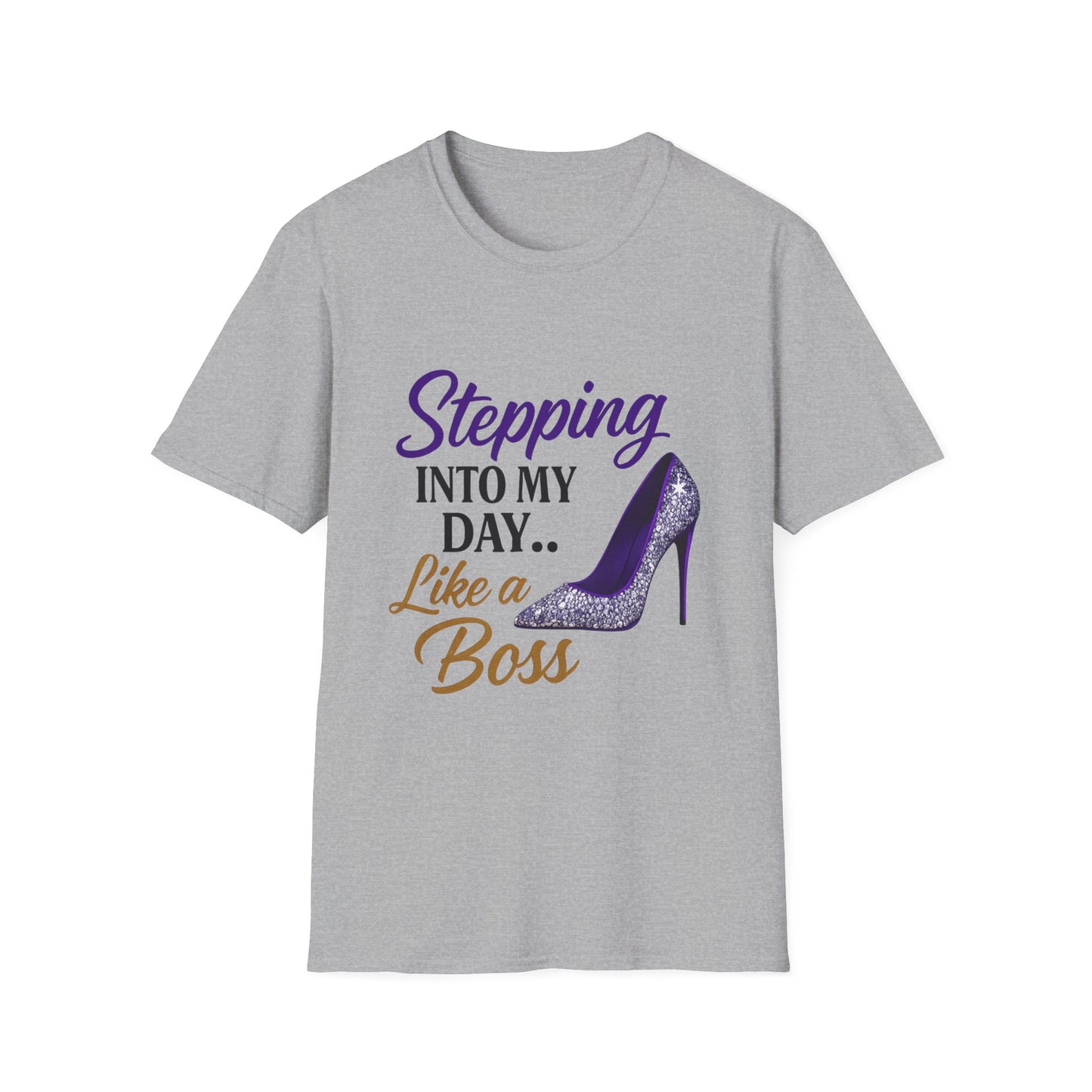 Stepping Into My Day Like a Boss Graphic T-Shirt – Women's Motivational Tee