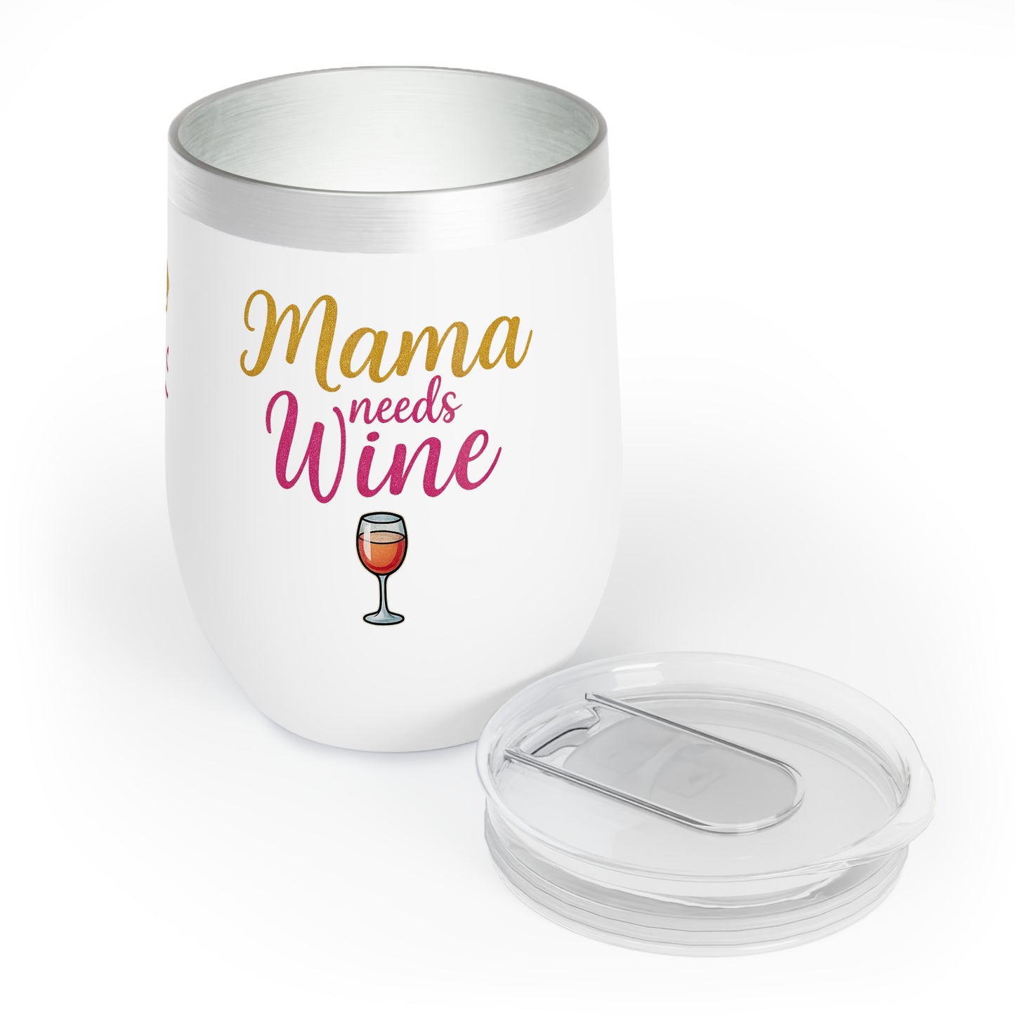 Mama Needs Wine – 12oz Insulated Stainless Steel Wine Tumbler with Lid