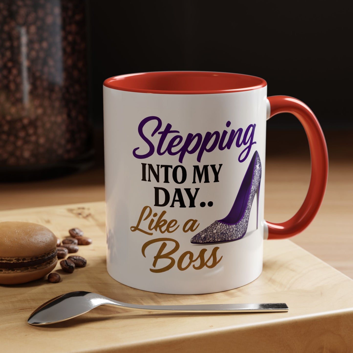 Stepping Into My Day Like a Boss Mug – 11oz & 15oz