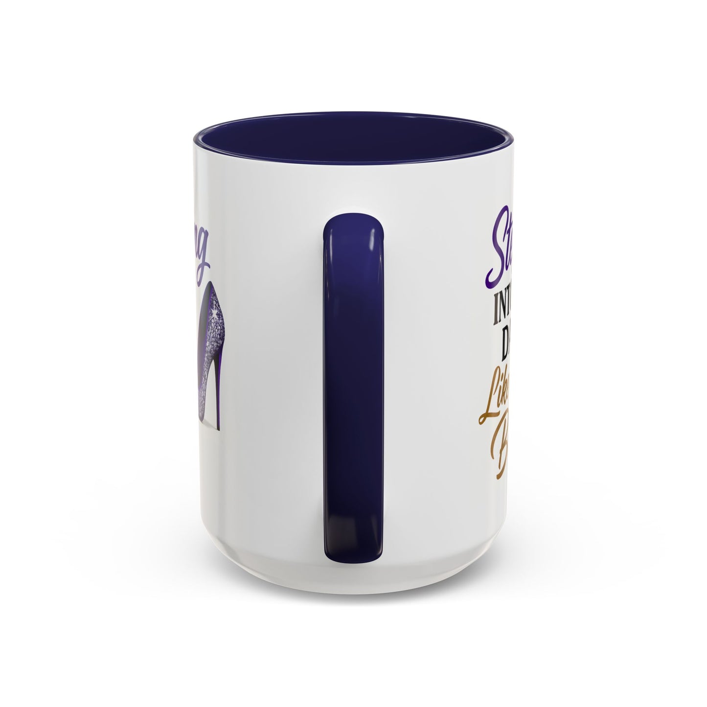 Stepping Into My Day Like a Boss Mug – 11oz & 15oz